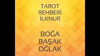BOĞA-BAŞAK-OĞLAK BURCU MAYIS 1-10 ARASIAŞK HAYATI YORUMU  TAROT REHBER İLKNUR ABONE OLMAYIUNUTMAYIN