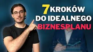Idealny biznesplan w 7 krokach