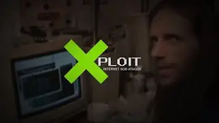 XPLOIT - Internet Sob Ataque 05 - Da Liberdade ao Controle