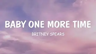 Baby One More Time - Britney Spears (Lyrics)