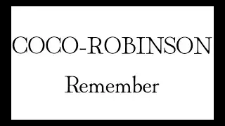 COCO-ROBINSON / Remember