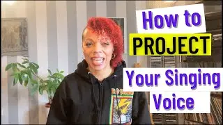 How to Project Your Singing Voice Without Straining.