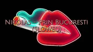 Nikolas - Prin București (Slowed)
