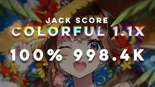 osu!mania | HAG - Colorful 1.1x SS 998k