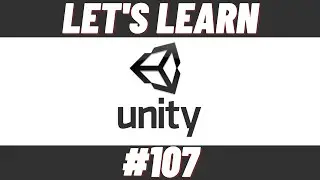 Let's Learn Unity #107 (1-Hour Session)