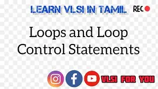 Loops and Loop Control Statements | SV#22 | VLSI in Tamil