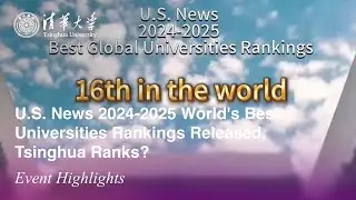 U.S. News 2024-2025 World's Best Universities Rankings Released, Tsinghua Ranks?
