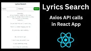 Create Lyrics Search App in React | ReactJS Tutorial with API Calls, Axios, and async/await