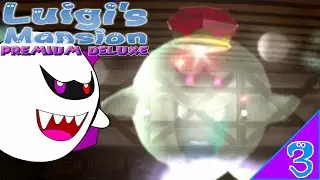 Luigi's Mansion Premium Deluxe: Episode 3 Boos On The Loose