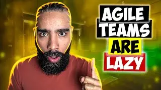 Agile Teams ARE LAZY (this needs to change..)