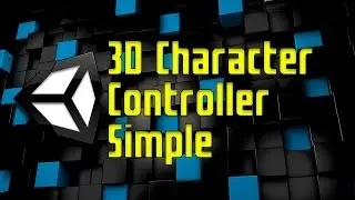 ▶ UNITY - 3D Character Controller Simple