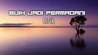 Buih Jadi Permadani //Lirik