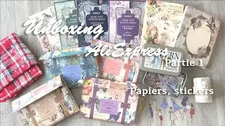 Haul Unboxing AliExpress - Loisirs créatifs - Papiers, stickers - Partie 1