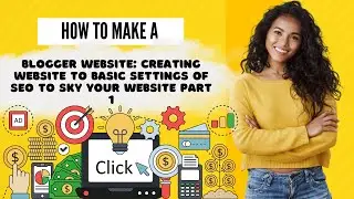 Blogger Website: Creating Website to Basic Settings of SEO to sky 🚀 your website Part 1 - GR WEB DEV