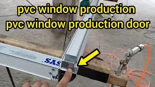 Pvc window production |pvc window production door | make a door aluminum