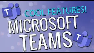 Microsoft Teams - Cool Features