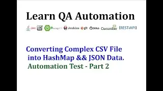 How to Convert Csv File into HashMap & JSON Data for Selenium Testing - Part 2