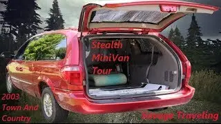 Stealth Minivan Camper Tour - '03 Town And Country - Living And Traveling On The Road For Cheap!!