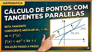 Cálculo de Pontos com Tangentes Paralelas - Prof Amaral