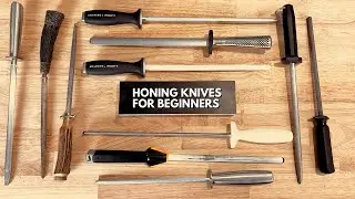 How to Hone a Knife | Honing Knives for Beginners