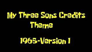 My Three Sons Credits Theme-1965 (Version 1)