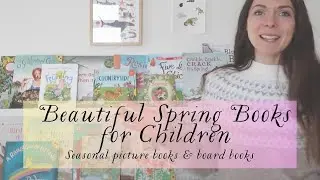 BEAUTIFUL Children's Books for SPRING// Kid's Picture Books, Board Books, Classics Waldorf Books!