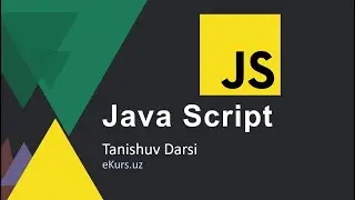 [eKurs.uz] Java Script Dasturlash Tili, Tanishuv. IT, Dasturlashni O'rganish