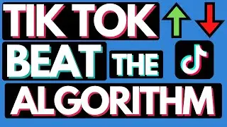 How To Beat TikTok Algorithm