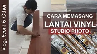 CARA MEMASANG LANTAI VINYL UNTUK STUDIO PHOTO VLOG # 69