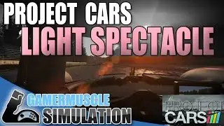 PROJECT CARS LIGHT SPECTACLE - GamerMuscle Simulation