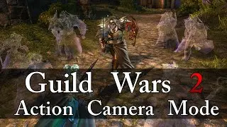 How to Enable GW2 Action Camera - GW2 Action MMO Mode (Guild Wars 2 Gameplay)