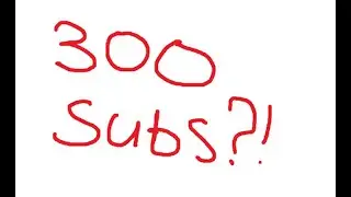 300 Subscriber Special