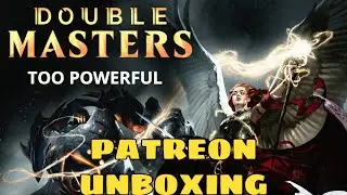 PATRON UNBOXING [DOUBLE MASTERS]