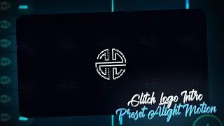 GLITCH + LOGO INTRO PRESET ALIGHT MOTION || LOGO + GLITCH INTRO PRESET #alightmotionlogointro #intro