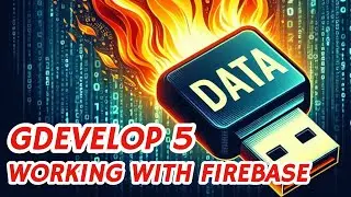 Powerful Team-up: Firebase and GDevelop Work Together | Tutorial