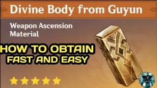 How to Obtain Divine body from Guyun Genshin Impact