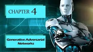 Generative AI Full Course – Chapter 4 | Generative Adversarial Networks