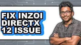 How to Fix Inzoi Directx 12 Issue (full Guide)