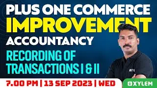 Plus One Improvement - Accountancy - Recording Of Transactions 1 & 2 | Xylem Plus Two Commerce