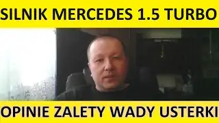 Silnik Mercedes 1.5 Turbo M264 opinie, zalety, wady, usterki, awarie, spalanie, rozrząd, olej?
