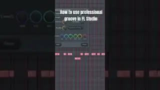 How to use professional groove in FL Studio