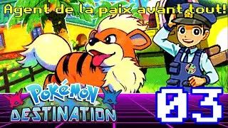Serac Futur Policier! - Pokemon Destinations EP03