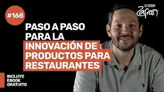 Ep 168 - PASO A PASO PARA LA INNOVACIÓN DE PRODUCTOS PARA RESTAURANTES + INCLUYE EBOOK GRATIS