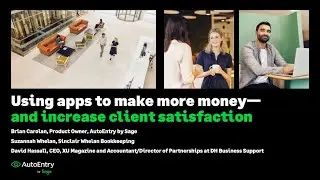 Webinar: Using apps to make more money—and increase client satisfaction, with AutoEntry & XU