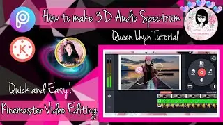 HOW TO MAKE 3D AUDIO SPECTRUM ON ANDROID|| KINEMASTER VIDEO EDITING ||EASIESTWAY TUTORIAL