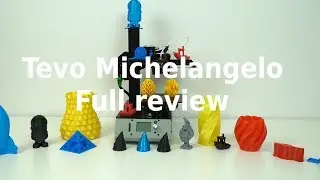 Tevo Michelangelo 3d printer full review