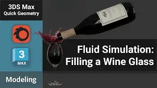 Mastering Fluid Simulation in 3ds Max: Filling a Wine Glass Tutorial