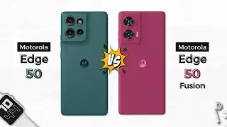 Motorola Edge 50 vs Motorola Edge 50 Fusion | Which one should you buy?