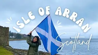 Isle of Arran, Scotland丨Day trip with whiskey, castle, and ferry!