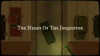 The Night of the Inquisitor - Intro Scene WIP